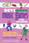 101 More Music Games for Children: More Fun and Learning with Rhythm and Song (Smartfun Activity Books) By Jerry Storms, Jos Hoenen (Illustrator) Cover Image