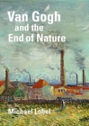 Van Gogh and the End of Nature Cover Image