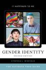 Gender Identity: The Ultimate Teen Guide (It Happened to Me) Cover Image