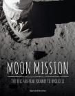 Moon Mission: The Epic 400-Year Journey to Apollo 11  By Sigmund Brouwer Cover Image
