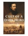 Cult of a Dark Hero: Nicholson of Delhi Cover Image