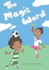 The Magic Word By Leanne Wright-Phillips Cover Image