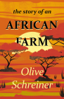 The Story of an African Farm By Olive Schreiner Cover Image