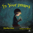 In Your Dreams By Pamela Green, Cheryl Crouthamel (Illustrator) Cover Image