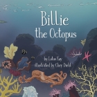 Billie the Octopus By Lotus Kay, Chey Diehl (Illustrator) Cover Image