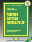 Nutrition Services Administrator: Passbooks Study Guide (Career Examination Series) By National Learning Corporation Cover Image
