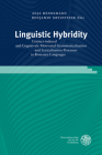 Linguistic Hybridity: Contact-Induced and Cognitively Motivated Grammaticalization and Lexicalization Processes in Romance Languages Cover Image