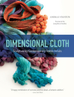 Dimensional Cloth: Sculpture by Contemporary Textile Artists Cover Image