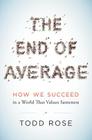 The End of Average: How We Succeed in a World That Values Sameness By Todd Rose Cover Image