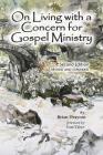 On Living with a Concern for Gospel Ministry: Second Edition, Revised and Updated By Brian Drayton Cover Image