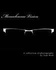 Monochrome Vision: A Collection Of Photography By Tom Woll Cover Image