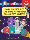 300+ Imagier Des Couleurs Apprendre A Lire Montessori Trilingue Anglais Français Italien: J'Apprends à Lire Apprentissage ecriture maternelle vocabula Cover Image