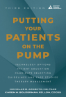 Putting Your Patients on the Pump, 3rd Edition By Nicholas B. Argento, Karen M. Bolderman Cover Image