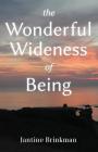 The Wonderful Wideness of Being By Jantine Brinkman, Tracy Marshall (Photographer) Cover Image