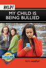 Help! My Child Is Being Bullied Cover Image