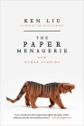 The Paper Menagerie and Other Stories By Ken Liu Cover Image