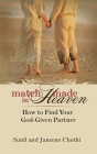 Match Made in Heaven By Sunil Chothi, Janeene Chothi Cover Image