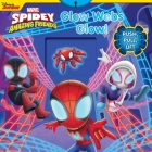 Marvel Spidey and his Amazing Friends: Glow Webs Glow! (Push-Pull-Turn) By Grace Baranowski, Adam Devaney (Illustrator) Cover Image