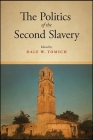 The Politics of the Second Slavery (Suny Series) Cover Image