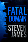 Fatal Domain By Steven James Cover Image