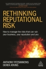 Rethinking Reputational Risk: How to Manage the Risks That Can Ruin Your Business, Your Reputation and You Cover Image