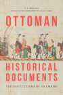 Ottoman Historical Documents: The Institutions of an Empire By V. L. Ménage, Colin Imber (Editor) Cover Image