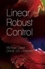 Linear Robust Control (Dover Books on Electrical Engineering) By Michael Green, David J. N. Limebeer Cover Image