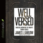 Well Versed: Biblical Answers to Today's Tough Issues Cover Image