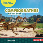 Compsognathus: A First Look By Jeri Ranch Cover Image