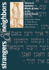 Strangers and Neighbors: Relations between Blacks and Jews in the United States By Maurianne Adams (Editor), John H. Bracey (Editor), Julian Bond (Introduction by) Cover Image