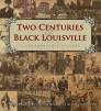Two Centuries of Black Louisville By Mervin Aubespin, Kenneth Clay, J. Blaine Hudson Cover Image