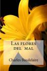 Las flores del mal By Eduardo Marquina 1. 905 (Translator), Edibooks (Editor), Charles Baudelaire Cover Image