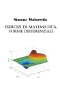 Esercizi di matematica: forme differenziali By Simone Malacrida Cover Image