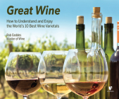 Great Wine: How to Understand and Enjoy the World's 10 Best Wine Varietals By Rob Geddes, Rob Geddes (Read by) Cover Image