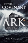 In The Covenant of the Ark: A Prophetic Journey of Hope By Judith Perrine Armour Cover Image