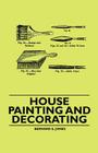 House Painting and Decorating By Bernard E. Jones Cover Image