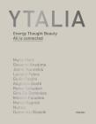 Ytalia: Energy Thought Beauty. All Is Connected. Cover Image