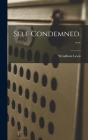 Self Condemned. -- By Wyndham 1882-1957 Lewis Cover Image