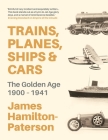 Trains, Planes, Ships and Cars By James Paterson Cover Image