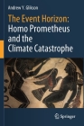 The Event Horizon: Homo Prometheus and the Climate Catastrophe Cover Image