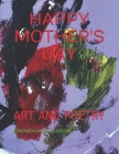 Happy Mother's Day: Art and Poetry By Hana Gordon (Editor), Hana Gordon (Photographer), Edwarda Rhonda Nash-Gordon Cover Image