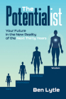 The Potentialist I: Your Future in the New Reality of the Next Thirty Years Cover Image