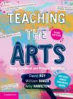 Teaching the Arts: Early Childhood and Primary Education By David Roy, William Baker, Amy Hamilton Cover Image