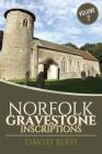 Norfolk Gravestone Inscriptions: Vol 7 By David Bird Cover Image