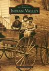 Indian Valley (Images of America) By Richard McCutcheon Cover Image