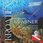Tauchparadies Kroatien: Die Inseln des Kvarner By Herbert Tschemernjak Cover Image