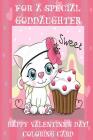 For A Special Goddaughter: Happy Valentine's Day! Coloring Card Cover Image