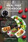 Meal Prep Cookbook: Meal Prep Ideas for Weight Loss and Clean Eating, Quick and Easy Recipes for Healthy Meal Prep (Ketogenic diet, Low Ca By Daniel Norton Cover Image
