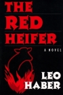 The Red Heifer (New York City) By Leo Haber Cover Image