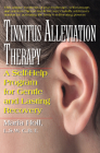 Tinnitus Alleviation Therapy: A Self-Help Program for Gentle and Lasting Recovery By Maria Holl Cover Image